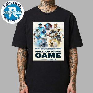 2025 Pro Football Hall Of Fame Detroit Lions Vs Los Angeles Chargers In Canton OH On July 31 2025 Classic T-Shirt