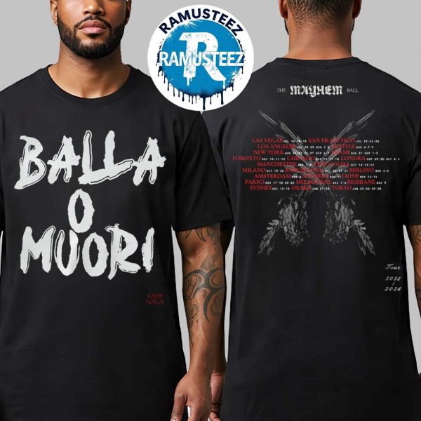 Balla O Muori Lady Gaga The Mayhem Ball Tour 2025-2026 Exclusive Balla O Muori Tee Two Sided Print T-Shirt