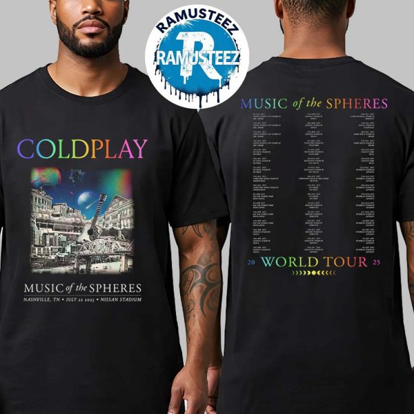 Coldplay Merch Nashville Music Of The Spheres Tee On July 22th 2025 At Nissan Stadium In Nashville TN Two Sided Print T-Shirt