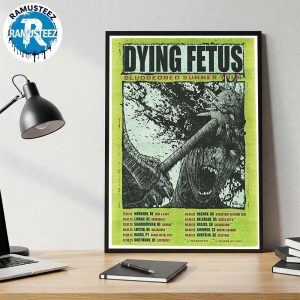 Dying Fetus Bludgeoned Summer Tour 2025 Dates List Kick Off On July 27th At Free And Easy In Muchen DE Poster Canvas