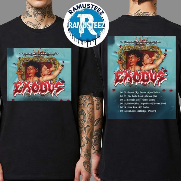 Exodus Band Celebrate 40th Anniversary Of Bonded By Blood 2025 Cities List For October 2025 Two Sided Print Unisex T-Shirt