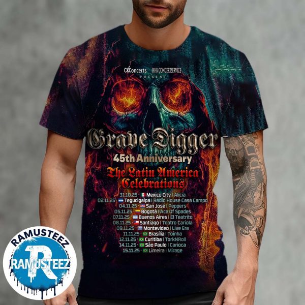 Grave Digger 45th Anniversary The Latin America Celebrations 2025 Dates List Kick Off At Multiforo Alicia In Mexico City MX On October 31th 3D T-Shirt