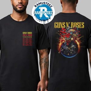Guns N Roses Collection Tee Admat 2025 Because What You Want And What You Get Are Two Completely Different Things Tour 2025 Two Sided Print T-Shirt