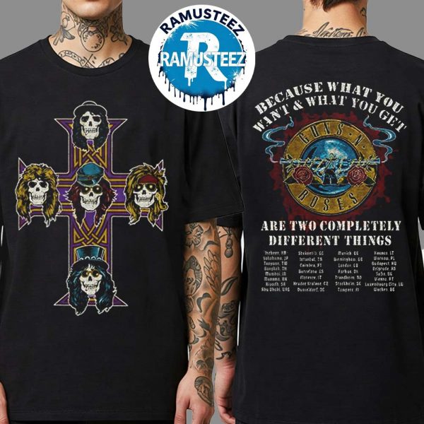 Guns N Roses Collection Vintage Cross 2025 Tee Because What You Want And What You Get Are Two Completely Different Things Tour 2025 Two Sided Print Vintage T-Shirt