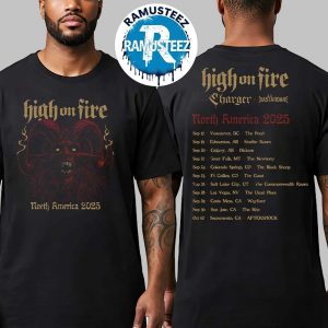 High On Fire North America 2025 Cities List Start In Vancouver BC At The Pearl On September 17th Two Sided Print Unisex T-Shirt