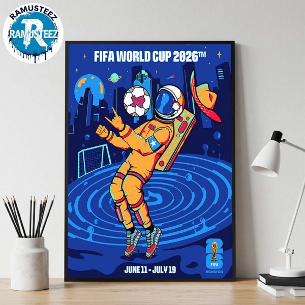Houston FIFA 2026 Poster Art By Stephanie Leal Host City In  Houston On June 11th-July 19th FIFA World Cup 2026 Wall Decor Poster Canvas