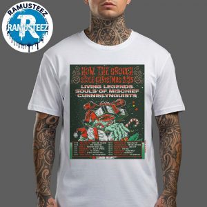 Living Legends How The Grouch Stole Christmas 2025 Dates List Kick Off In Portland OR At Roseland Theater On November 28th Unisex T-Shirt