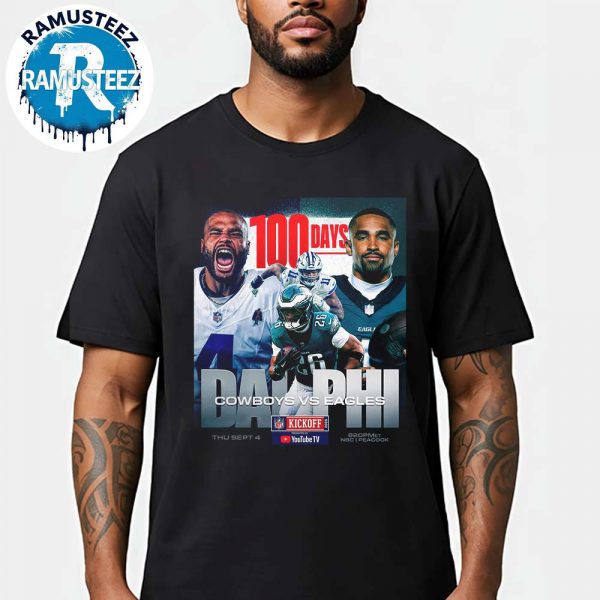Philadelphia Eagles Vs Dallas Cowboys NFL Kicks Off Game On September 4 2025 Classic T-Shirt