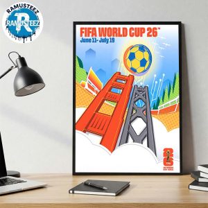 San Francisco Bay Area FIFA 2026 Host City Poster On June 11th-July 19th FIFA World Cup 2026 In San Francisco Bay Area Art By Leroid David Poster Canvas