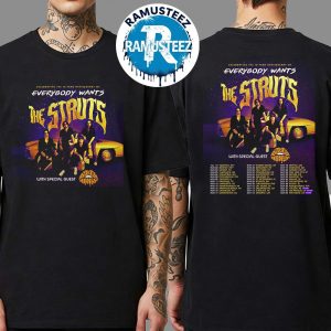The Struts Celebrating The 10 Year Anniversary Of Everybody Wants Tour 2025 Dates List Kick Off On July 31th In Toronto ON Two Sided Print T-Shirt