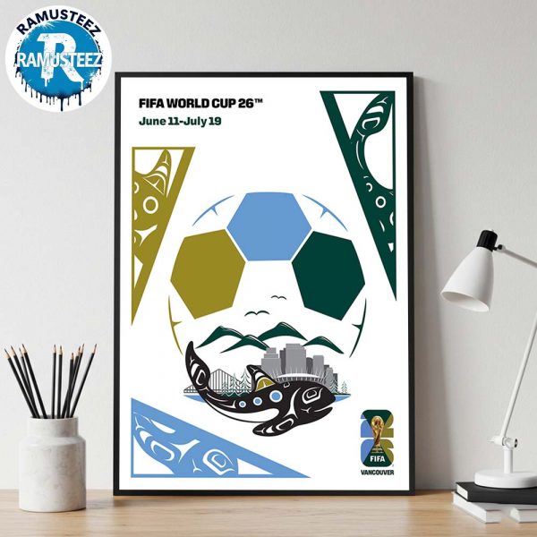 Vancouver FIFA 2026 Host City Poster On June 11th-July 19th FIFA World Cup 2026 In Vancouver Art By Jamin Zuroski Wall Decor Poster Canvas
