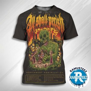 All Shall Perish Northwest Annihilation Tour 2025 Cities List Start In Sacramento CA At Aftershock On October 2nd All Over Print T-Shirt