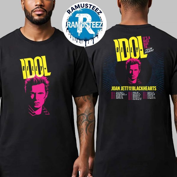 Billy Idol It’s A Nice Day To Tour Again Tour 2025 On August And September Cities List Start In Tinley Park IL Two Sided Print T-Shirt