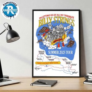 Billy Strings Summer Tour 2025 Dates List Kick Off In San Francisco CA On August 1st I’m Letting Go Of All My Troubles Wall Decor Poster Canvas