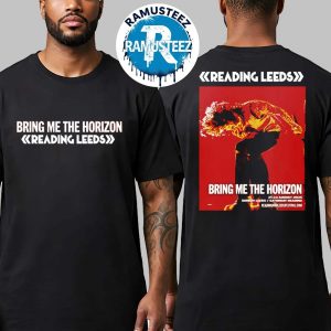 Bring Me the Horizon Poster For Reading And Leeds Festival 2025 In England Friday Reading And Saturday Leeds On August 21 To August 24 T-Shirt