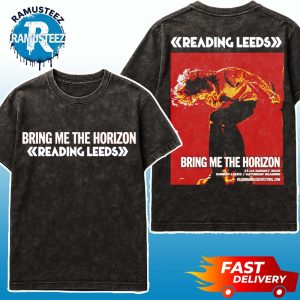 Bring Me the Horizon Poster For Reading And Leeds Festival 2025 On August 21 To August 24 In England Friday Reading And Saturday Leeds Washed T-Shirt