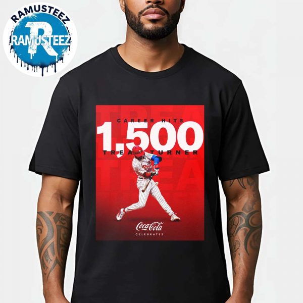 Celebrates Trea Vance Turner From Philadelphia Phillies x CocaCola x Ring The Bell Claim 1500 Career Hits Unisex T-Shirt