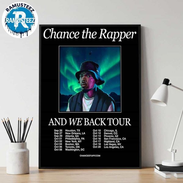 Chance The Rapper And We Back Tour 2025 Dates List Kick Off On September And October USA 26th In Houston TX Home Decor Poster Canvas