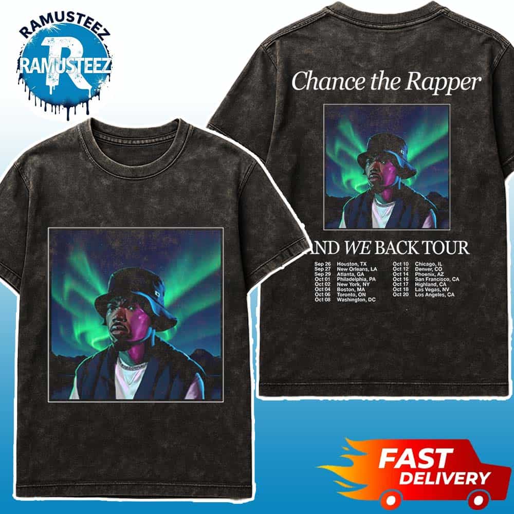 Chance The Rapper In Houston TX And We Back Tour 2025 Dates List Kick Off On September And October USA 26th Washed T-Shirt Chance The Rapper In Houston TX And We Back Tour 2025 Dates List Kick Off On September And October USA 26th Washed T-Shirt