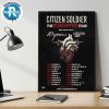 Citizen Soldier The Heart Support Tour 2025 Cities List Kick Off In Des Moines IA On August 7th Wall Decor Poster Canvas