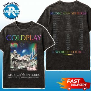 Coldplay Exclusive Hull Music Of The Spheres On August 18th And 19th 2025 In Hull UK At Craven Park Two Sided Print Washed T-Shirt