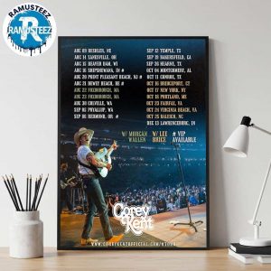 Corey Kent Tour 2025 With Morgan Wallen And Lee Brice Dates List Kick Off On August 9th In Deshler NE Home Decor Poster Canvas