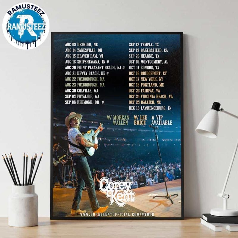 Corey Kent Tour 2025 With Morgan Wallen And Lee Brice Dates List Kick Off On August 9th In Deshler NE Home Decor Poster Canvas