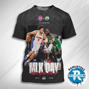 Detroit Pistons Vs Boston Celtics MLK Day Martin Luther King JR At Little Caesars Arena In Detroit MI On January 19 2026 3D T-Shirt
