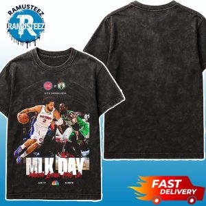 Detroit Pistons Vs Boston Celtics MLK Day Martin Luther King JR At Little Caesars Arena In Detroit MI On January 19 2026 Washed T-Shirt