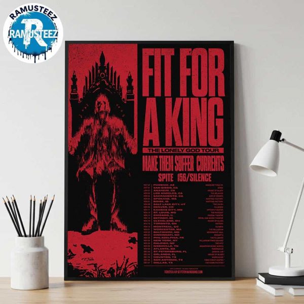 Fit For A King The Lonely God Tour 2025 Cities List Start In Phoenix AZ On October 30 At Marquee Theatre Wall Decor Poster Canvas
