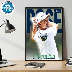 Justin Rose Claims 2025 FedEx St Jude Championship And FedEx Cup Victory Wall Decor Poster Canvas