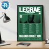 Lecrae Reconstruction World Tour 2025 Dates List Kick Off On September 4 In Harare Zimbabwe With Miles Minnick Poster Canvas