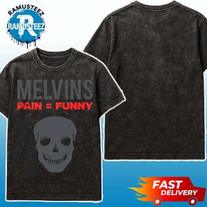 Melvins Collection Tee Pain = Funny Unisex Vintage Washed T-Shirt