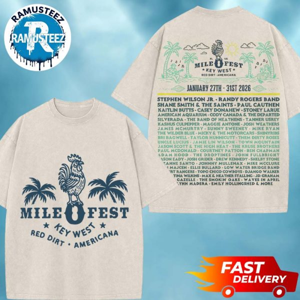 Mile 0 Fest Key West 2026 Poster Lineup On January 27th-31st 2026 At Key West Florida Two Sided Print T-Shirt