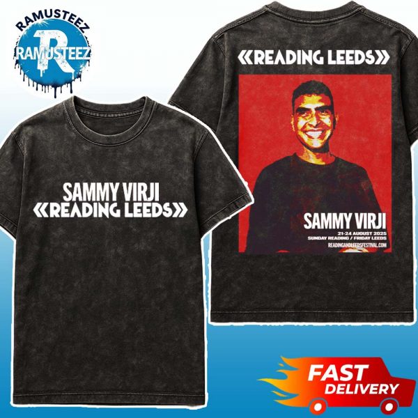 Reading And Leeds Festival 2025 Poster For Sammy Virji In England Friday Reading And Saturday Leeds On August 21 To August 24 Two Sided T-Shirt