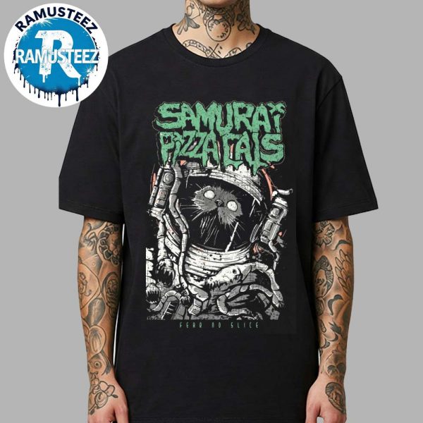 Samurai Pizza Cats Band Fear No Slice Merchandise Astronaut Cat Tee Unisex T-Shirt