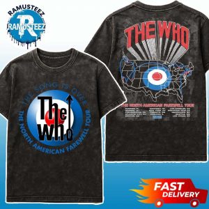 The Who The Song Is Over Tour Poster Map Map Showing The North American Farewell Tour 2025 Cities List Washed T-Shirt
