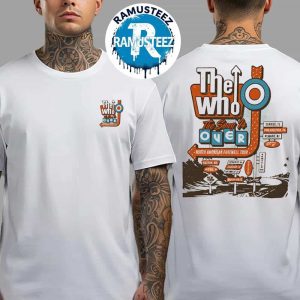 The Who The Song is Over Retro Sign Merch Tee For North American Farewell Tour 2025 White Two Sided Print Unisex T-Shirt