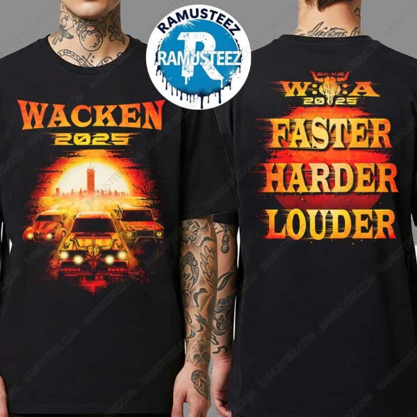 Wacken Open Air 2025 Desert Race Merchandise Tee Faster Harder Louder Two Sided Print Unisex T-Shirt