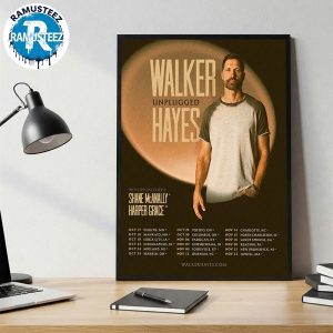 Walker Hayes Unplugged Tour 2025 Cities List Start In Duluth MN On October 17th With Shane Mcanally And Harper Grace Poster Canvas