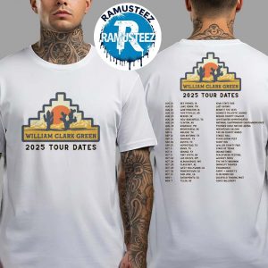 William Clark Green 2025 Tour Dates List Kick Off On August 14th In Des Moines IA Two Sided Print T-Shirt